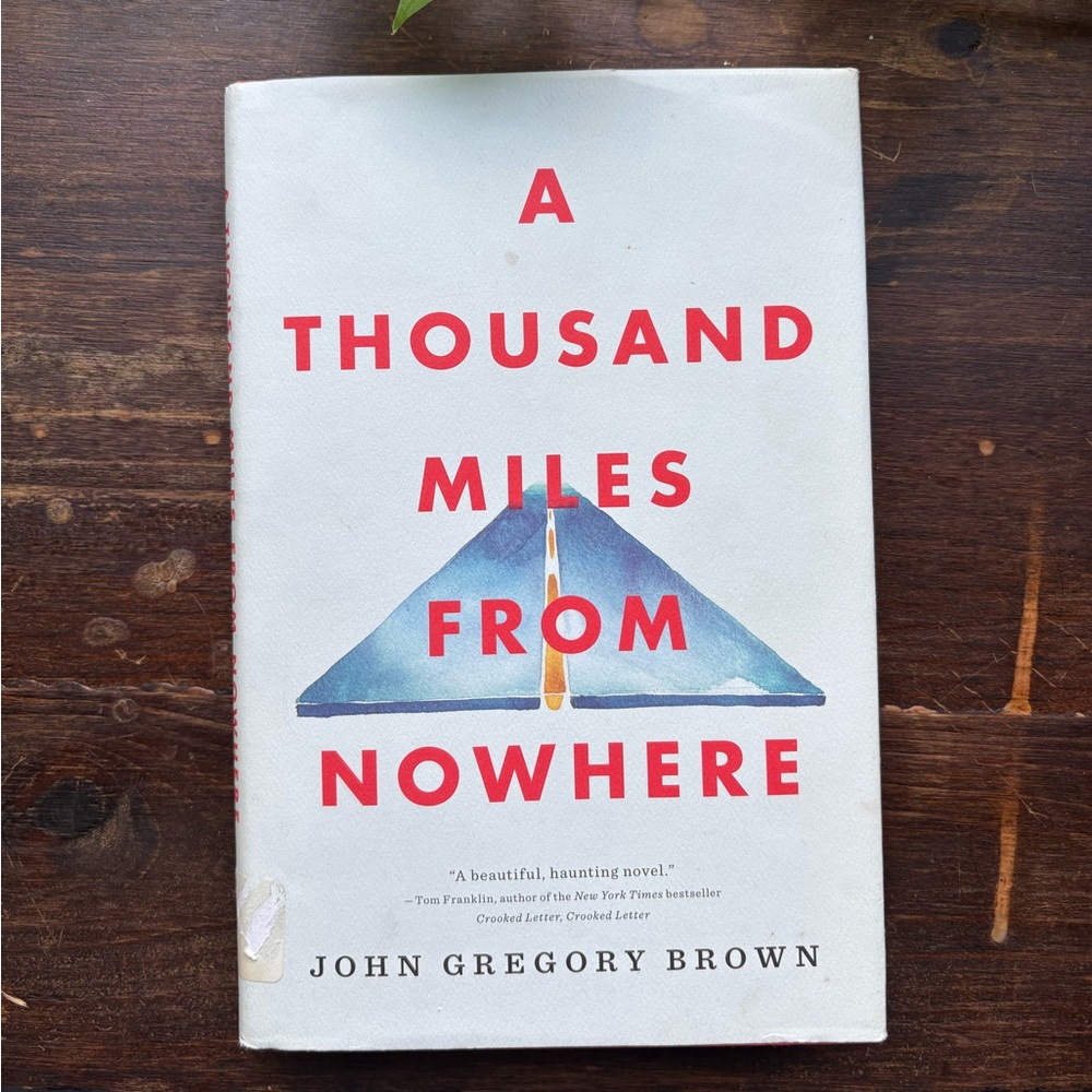 A Thousand Miles From Nowhere hardcover book by John Gregory Brown